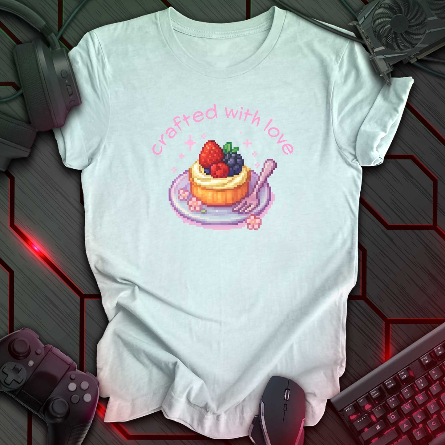 Crafted With Love - Pixel Art Mini Fruit Tart | Cozy Gaming T-Shirt