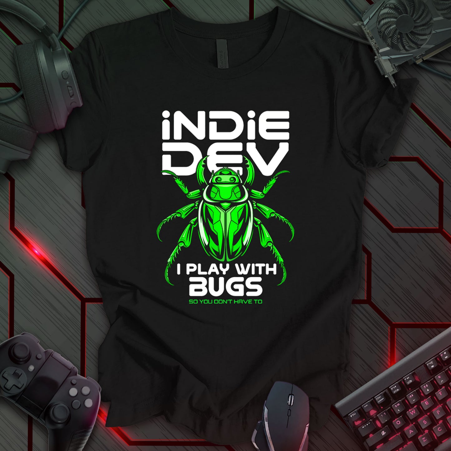 This t-shirt design, created for indie game developers, features the text 'INDIE DEV' in a bold font above an illustration of a bright green beetle with detailed legs. The phrase 'I PLAY WITH BUGS SO YOU DON'T HAVE TO' is below the beetle. This design humorously highlights the debugging process in game development, appealing to the technical and humorous side of the indie dev community.