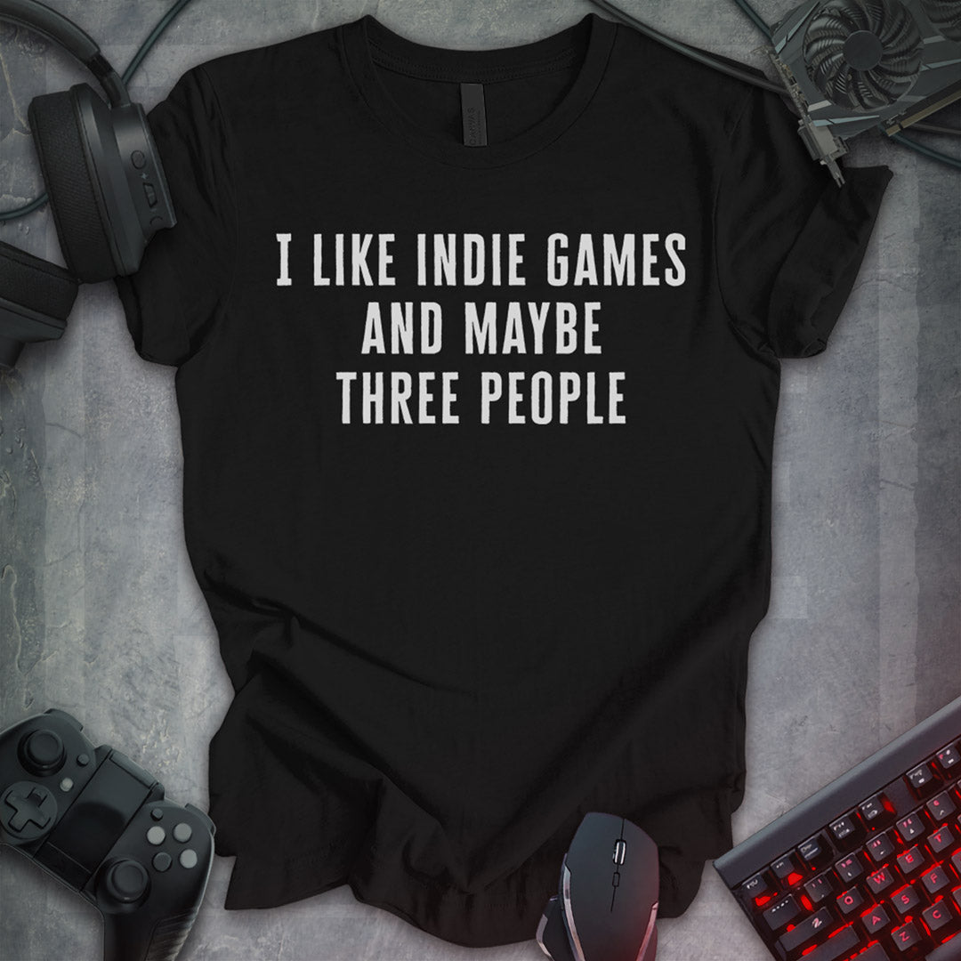 I Like Indie Games & Maybe Three People Tee