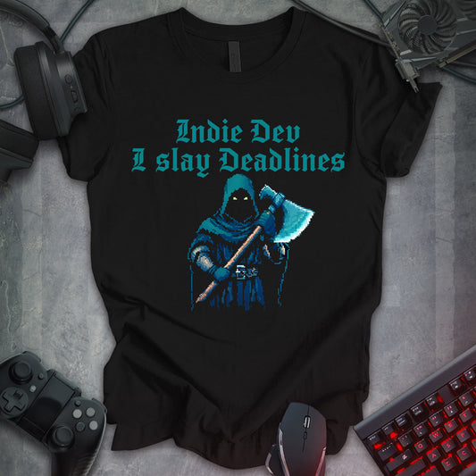 Indie Dev: I Slay Deadlines Tee