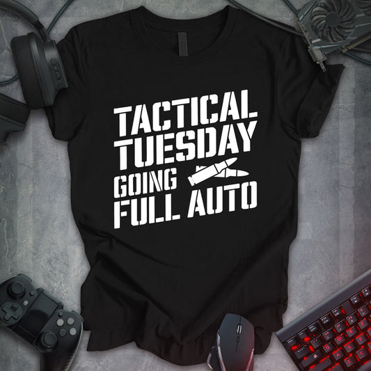 Tactical Tuesday: Going Full Auto Tee